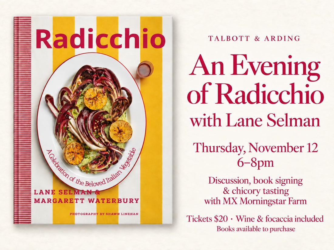 An Evening of Radicchio with Lane Selman