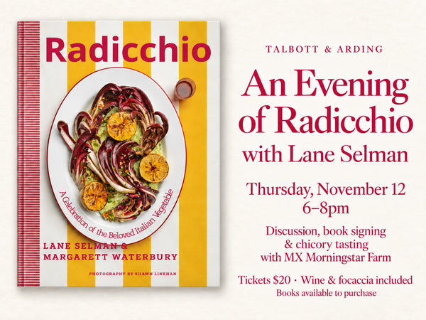 An Evening of Radicchio with Lane Selman