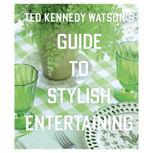 The Guide to Stylish Entertaining - Ted Kennedy Watson (Signed Copy)