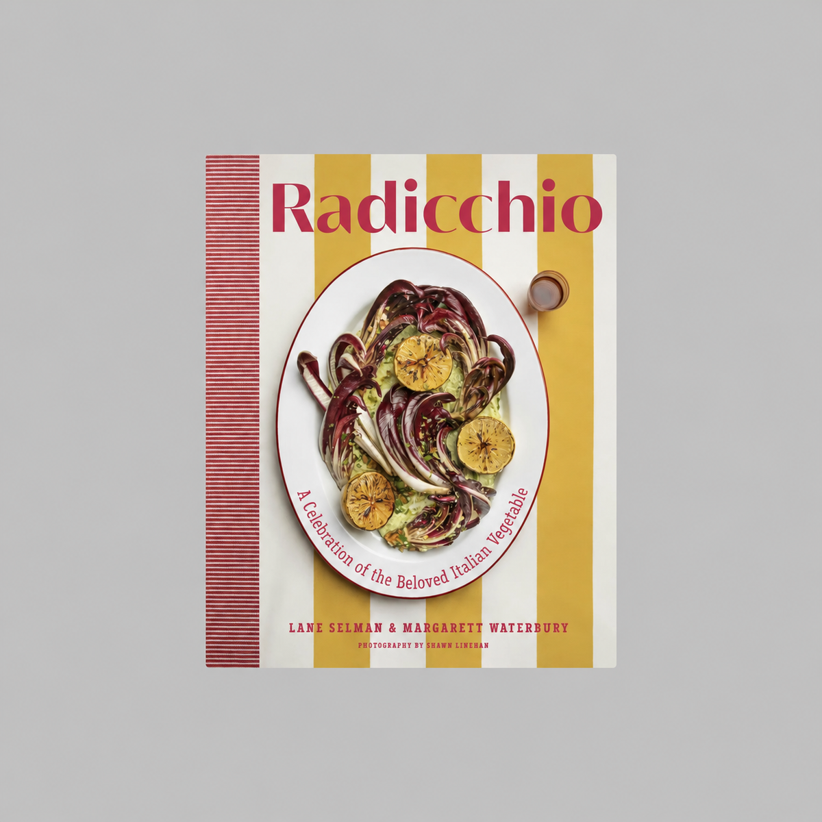 Radicchio: A Celebration of the Beloved Italian Vegetable