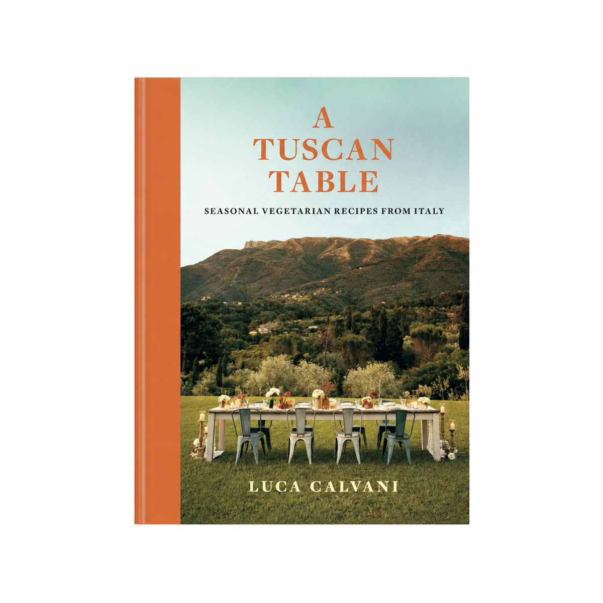 A Tuscan Table: Seasonal Vegetarian Recipes from Italy